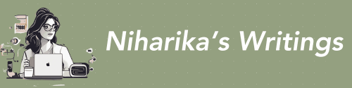 Niharika's Writings